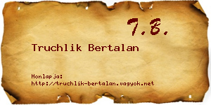 Truchlik Bertalan névjegykártya